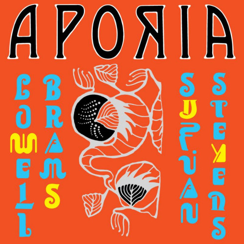 STEVENS, SUFJAN & LOWELL BRAMS - APORIASTEVENS, SUFJAN AND LOWELL BRAMS - APORIA.jpg